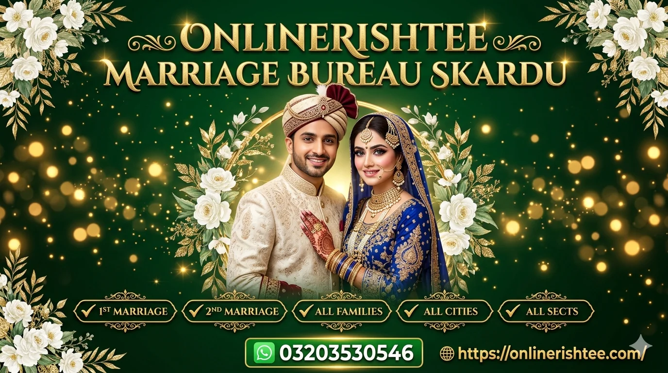Genuine Marriage Bureau Skardu with 50+ Daily Rishta Updates